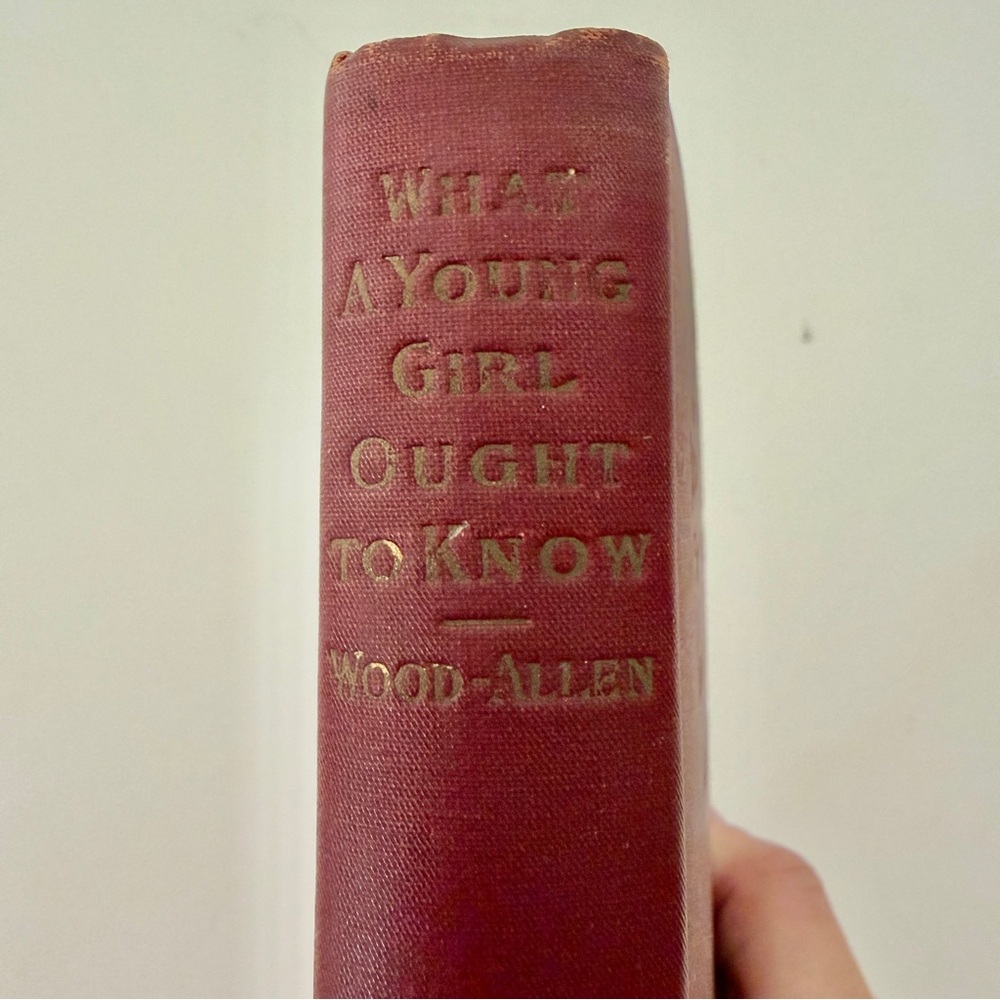 1905 WHAT A YOUNG GIRL OUGHT TO KNOW SELF AND SEX SERIES, ANTIQUE HC BOOK